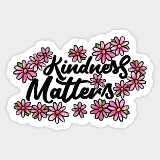 Kindness Matters Sticker